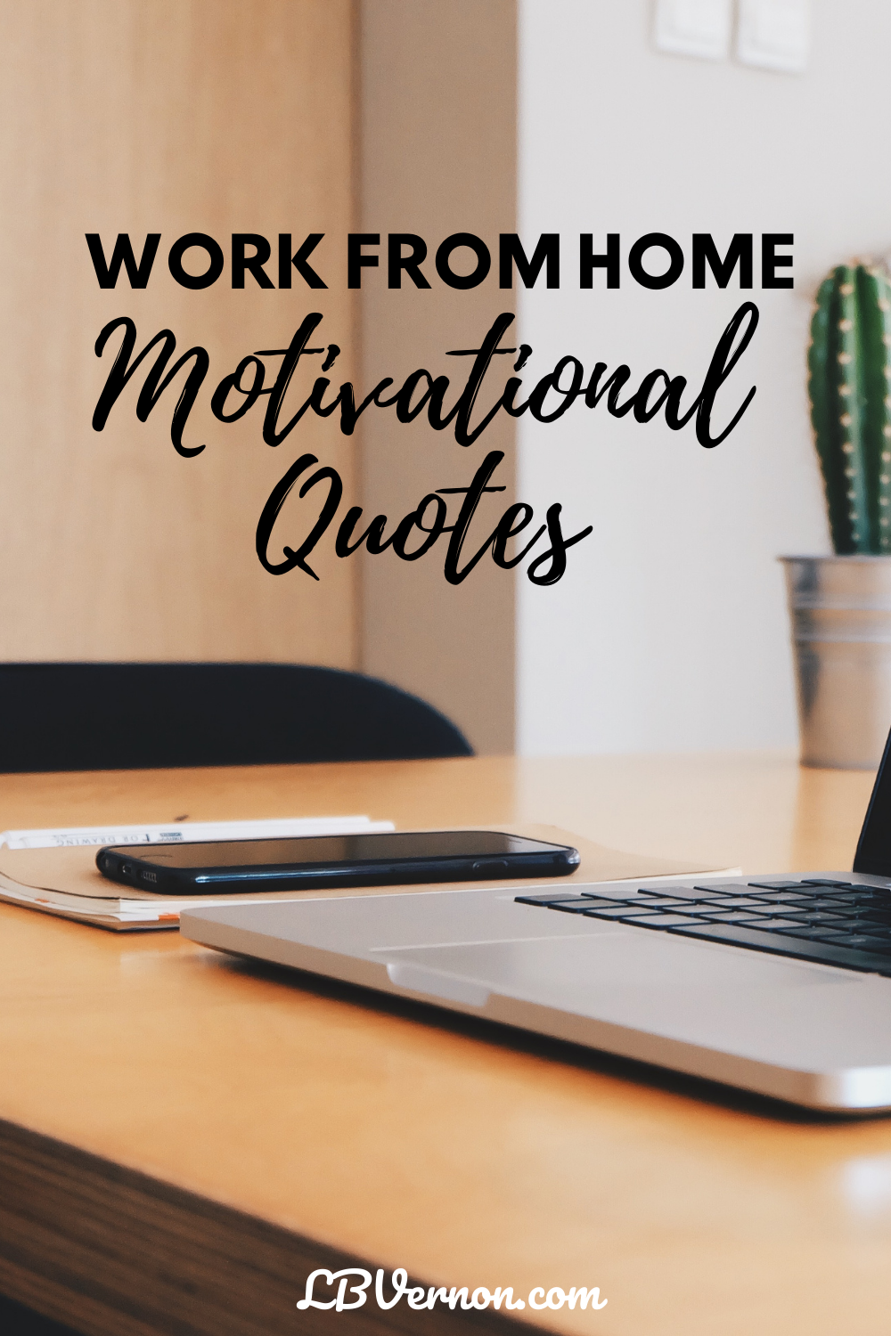 Work From Home Motivational Quotes LBVernon