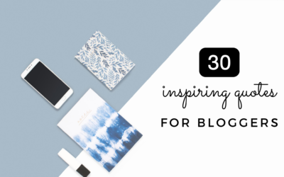 30 Inspiring Quotes for Bloggers