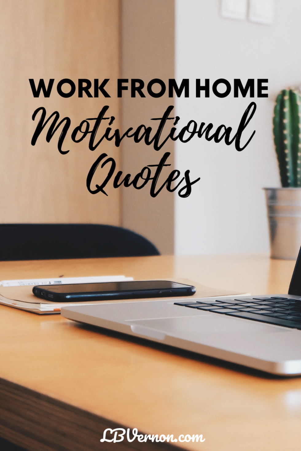 Work From Home Motivational Quotes - LBVernon