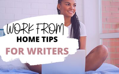 Work From Home Tips for Writers